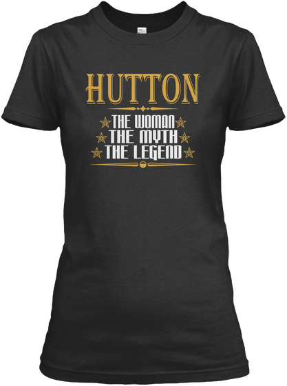 Hutton The Woman The Myth The Legend T Shirts Black T-Shirt Front