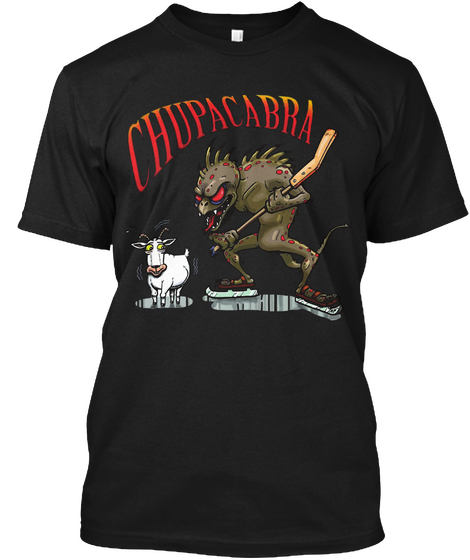 Chupacabra Funny Tshirt Black Camiseta Front