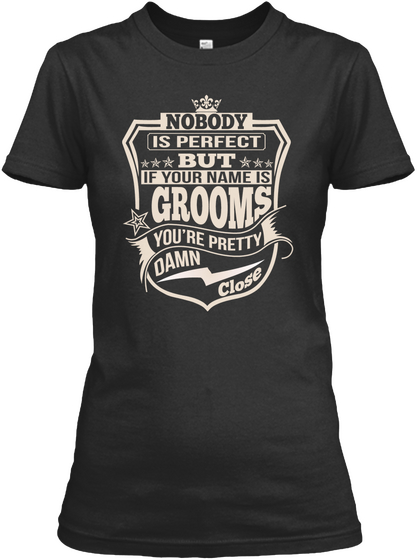 Nobody Perfect Grooms Thing Shirts Black T-Shirt Front