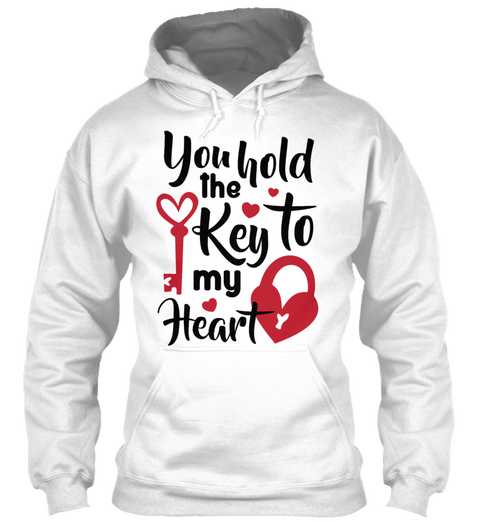 You Hold The Key To My Heart White T-Shirt Front