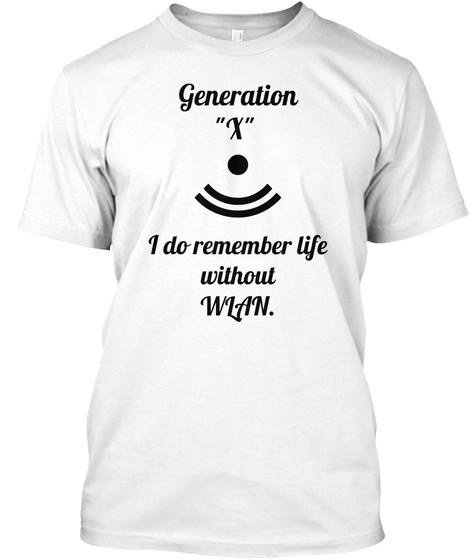 Generation "X" Work Hard, Play Hard! White T-Shirt Front