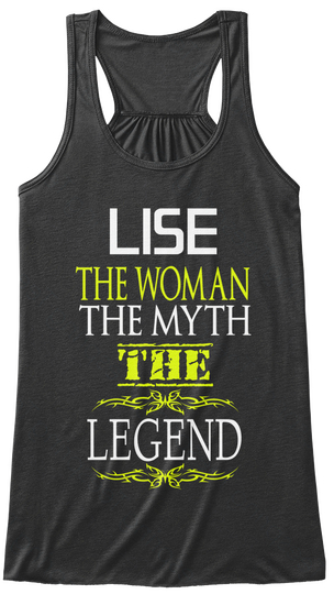 Lise The Woman The Myth The Legend Dark Grey Heather Camiseta Front