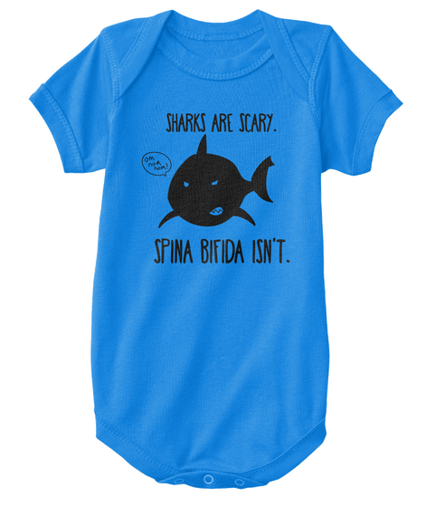 Sharks Are Scary Spina Bifida Isn T Royal Camiseta Front