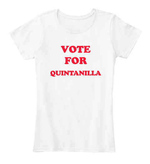 Vote For Quintanilla White Camiseta Front