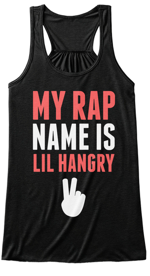 My Rap Name Is Lil Hangry Black T-Shirt Front