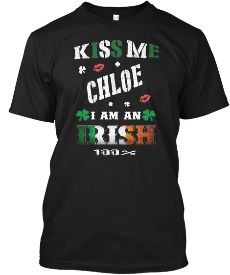 Chloe Kiss Me I'm Irish Black T-Shirt Front