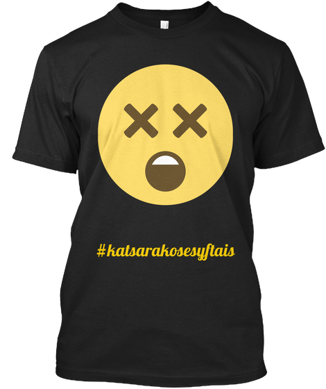 #Katsarakosesyftais Black T-Shirt Front