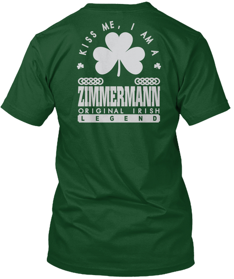 Kiss Me I Am Zimmermann Name Legend T Shirts Deep Forest T-Shirt Back