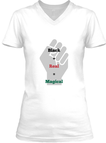 Black + Real = Magical White Maglietta Front