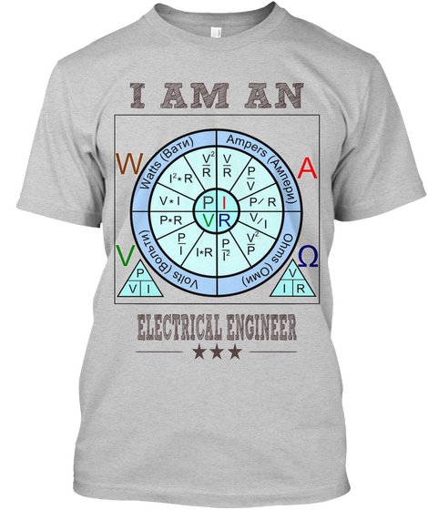 I Am An Electrical Engineer Light Steel T-Shirt Front