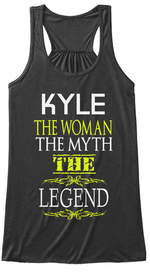 Kyle The Woman The Myth The Legend Dark Grey Heather Camiseta Front