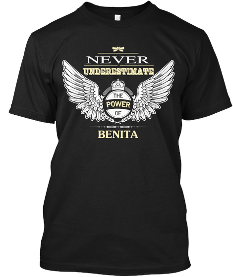 Never Underestimate The Power Of Benita Black Maglietta Front