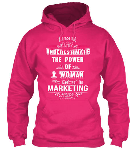 Never Underestimate The Power Of A Woman Who Majored In Marketing Heliconia T-Shirt Front