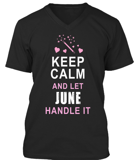 Keep Calm And Let June Handle It Black T-Shirt Front