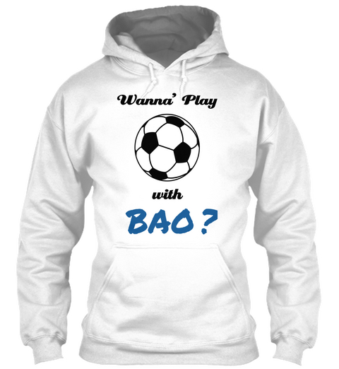 Wanna' Play With Bao ? White T-Shirt Front