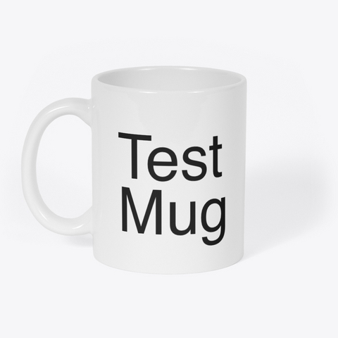 Test Mug Collection White T-Shirt Front