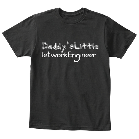 Daddy'slittle Letworkengineer Black Camiseta Front