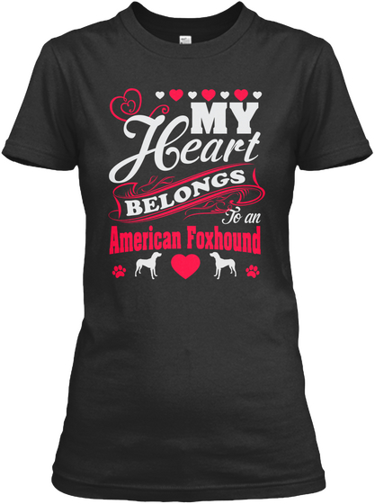 My Heart Belongs To Am American Foxhound Black T-Shirt Front