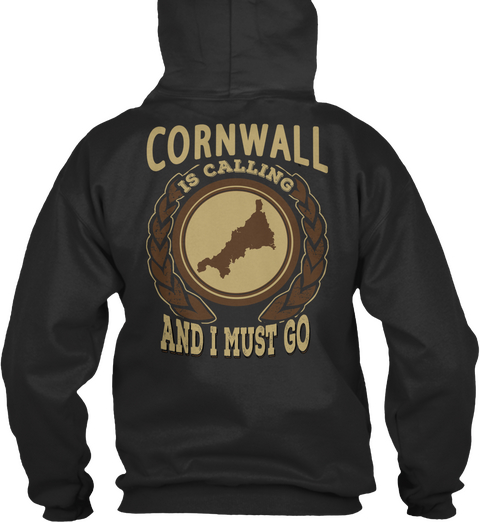 Cornwall Is Calling And I Must Go Jet Black Maglietta Back