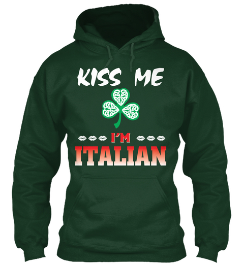 Kiss Me I'm Italian Forest Green Maglietta Front