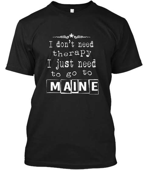 Ltd Go To Maine Black Camiseta Front