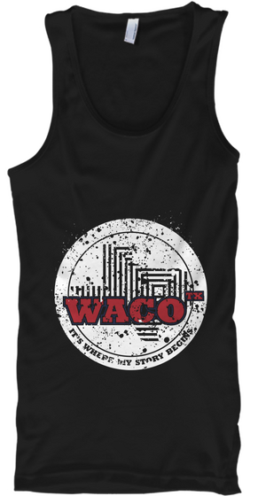 Waco Tx It's Where My Story Begins Black T-Shirt Front