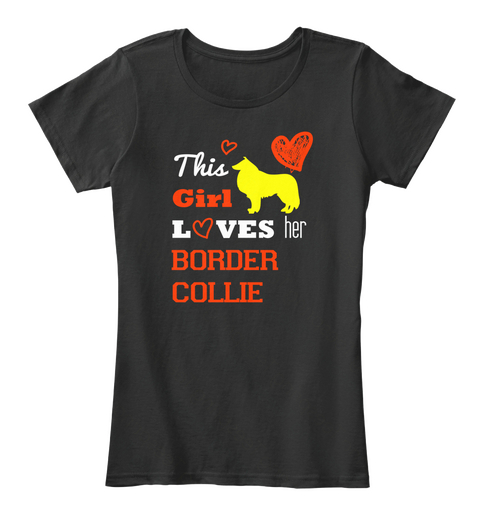 This Girl Loves Border Collie Black T-Shirt Front