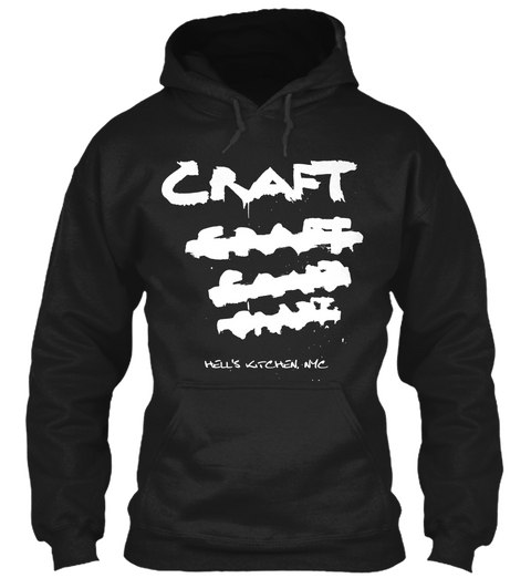 Craft Craft Craft Craft Hell's Kitchen, Me Black T-Shirt Front
