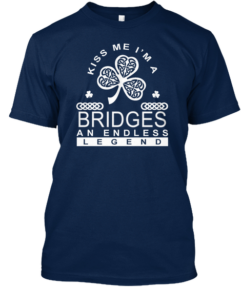 Kiss Me I'm A Bridges An Endless Legend Navy Maglietta Front