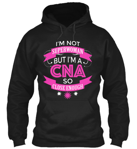 I'm Not Superwoman But I'm A Cna So Close Enough Black áo T-Shirt Front