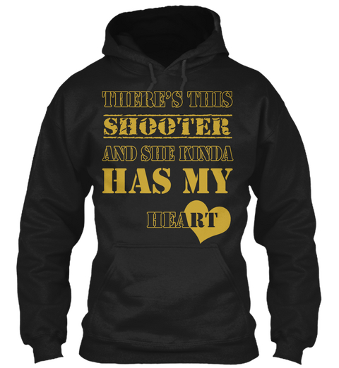 There's This Shooter And She Kinda Has My Heart Black Camiseta Front