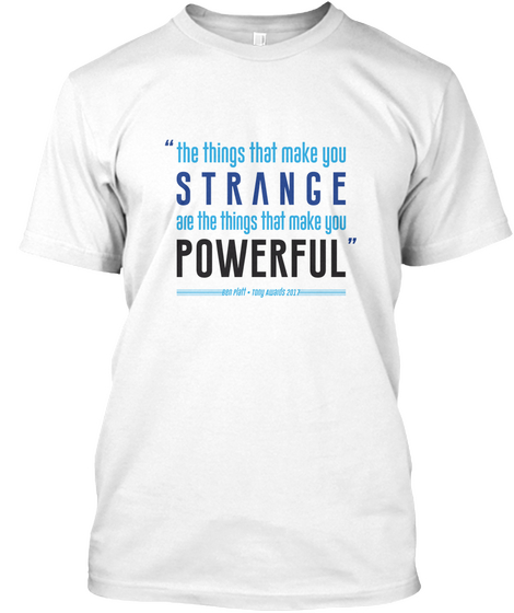 Strange Is Powerful White Camiseta Front