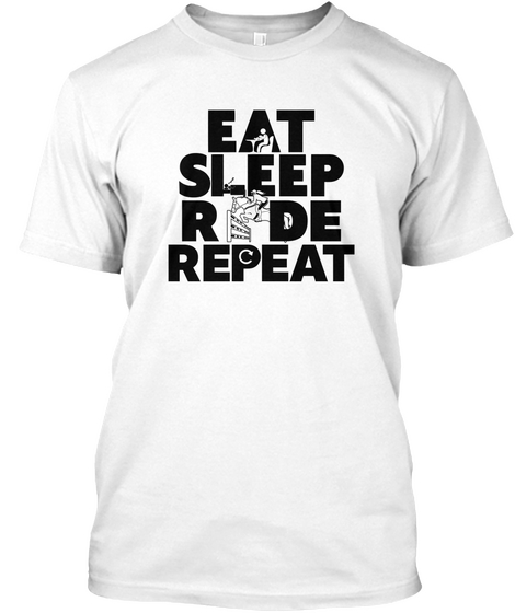 Eat Sleep Ride Repeat Equestrians White T-Shirt Front