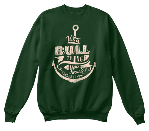 It's A Bull Thing You Wouldn't Understand Deep Forest  T-Shirt Front