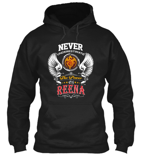 Never Underestimate The Power Of Reena Black áo T-Shirt Front