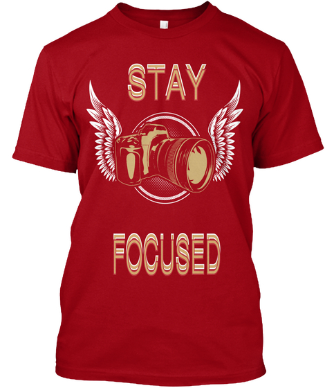 Stay Focused Deep Red áo T-Shirt Front