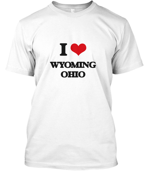 I Wyoming Ohio White T-Shirt Front