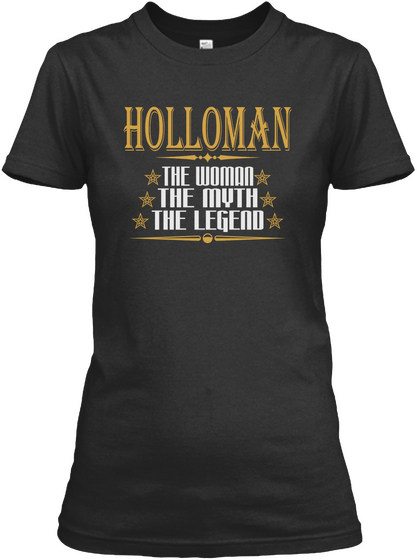 Holloman The Woman The Myth The Legend Black T-Shirt Front