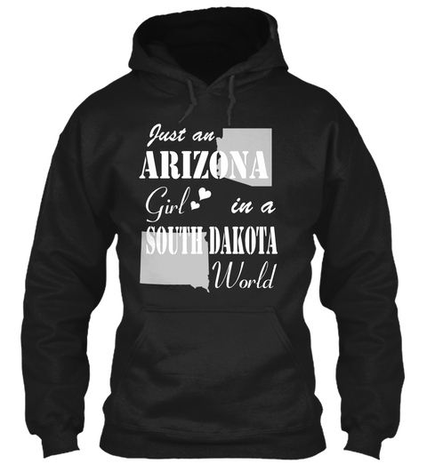Just A Arizona Girl South Dakota World Black Camiseta Front