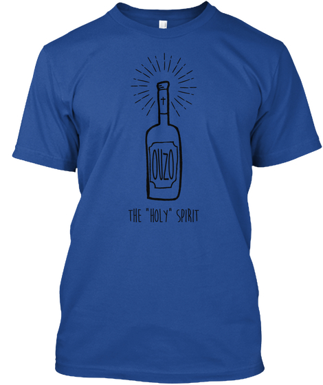 The "Holy" Spirit Ouzo  [Us Can] Deep Royal Camiseta Front