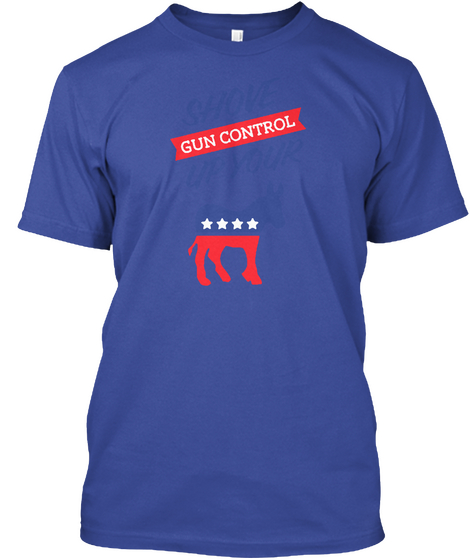 Shove Gun Control T Shirt Deep Royal Camiseta Front