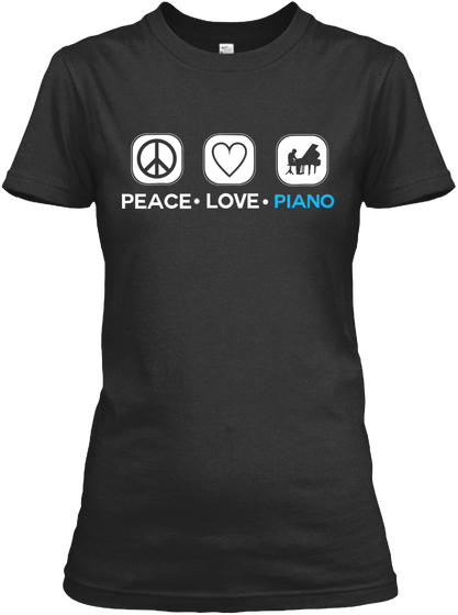 Peace Love Piano Black T-Shirt Front