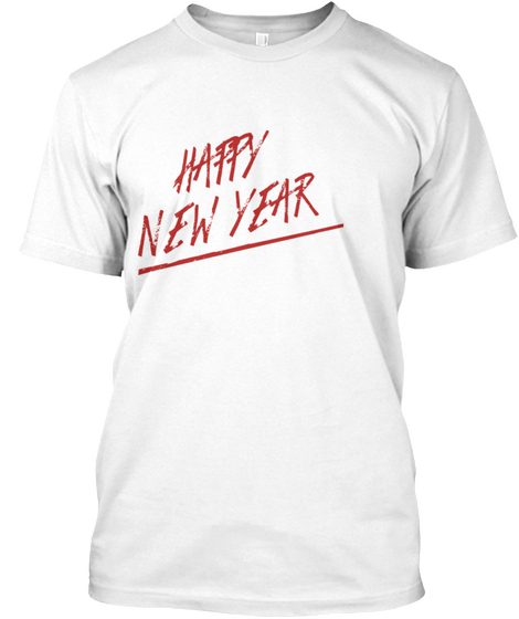 Happy New Year White T-Shirt Front