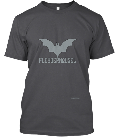 Fleydermousel By Achim Frank Charcoal T-Shirt Front