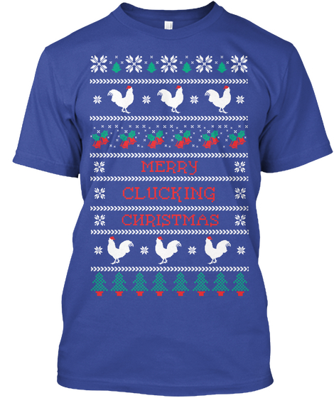 Merry Clucking Christmas  Deep Royal T-Shirt Front