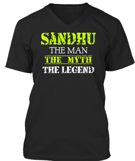 Sandhu The Man The Myth The Legend Black T-Shirt Front