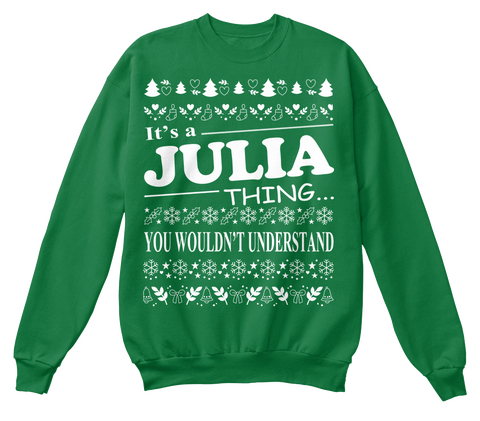 It's A Julia Thing You Wouldn't Understand Kelly Green  T-Shirt Front