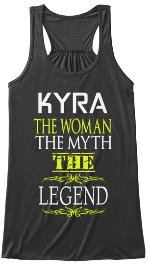 Kyra The Woman The Myth The Legend Dark Grey Heather T-Shirt Front