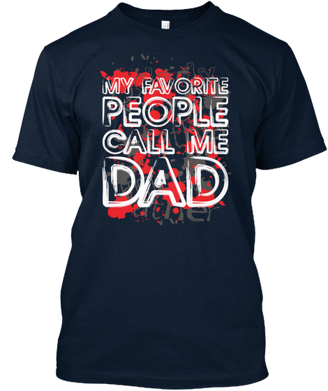 My Favourite People Call Me Dad New Navy áo T-Shirt Front