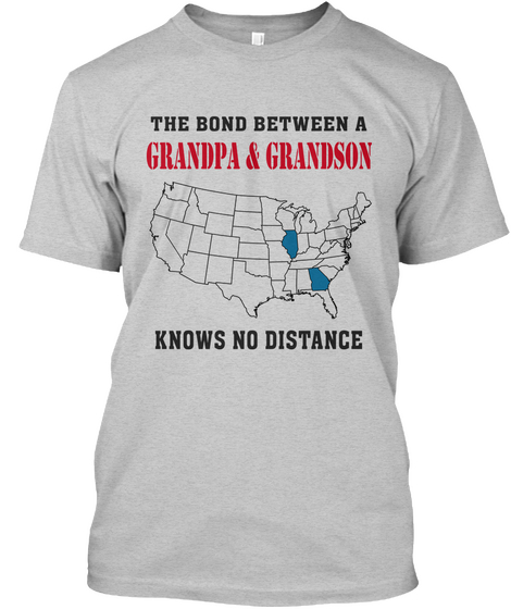 The Bond Between Grandpa And Grandson Know No Distance Illinois   Georgia Light Steel áo T-Shirt Front